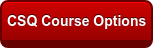 CSQ Course Options