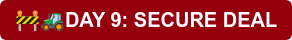 DAY 9: SECURE DEAL