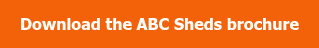 Download the ABC Sheds brochure