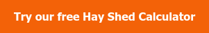 Try our free Hay Shed Calculator