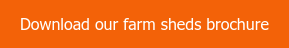 Download our farm sheds brochure
