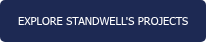EXPLORE STANDWELL'S PROJECTS