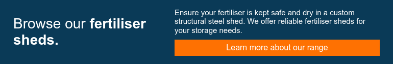 Browse our fertiliser sheds.