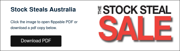Stock Steals Australia &nbsp; Click the image to open flippable PDF or download a pdf copy below. &nbsp;