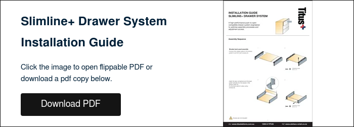 Slimline+ Drawer System Installation Guide &nbsp; Click the image to open flippable PDF or download a pdf copy below. &nbsp;