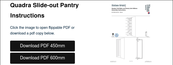 Quadra Slide-out Pantry Instructions &nbsp; Click the image to open flippable PDF or download a pdf copy below. &nbsp;