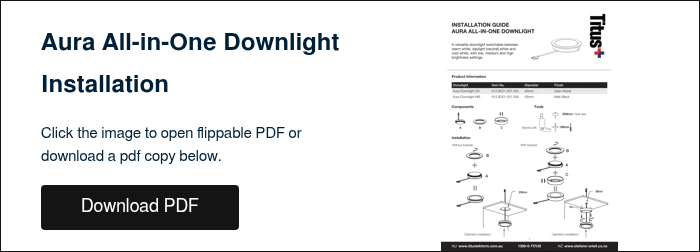 Aura All-in-One Downlight Installation &nbsp; Click the image to open flippable PDF or download a pdf copy below. &nbsp;