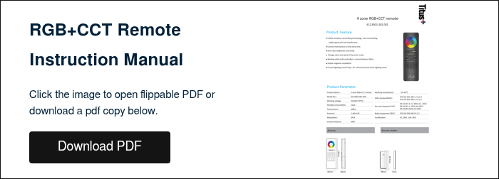 RGB+CCT Remote Instruction Manual &nbsp; Click the image to open flippable PDF or download a pdf copy below. &nbsp;