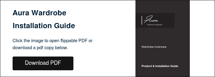 Aura Wardrobe Installation Guide &nbsp; Click the image to open flippable PDF or download a pdf copy below. &nbsp;