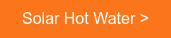 Solar Hot Water >