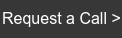 Request a Call >