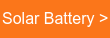 Solar Battery >
