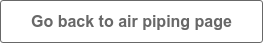 Go back to air piping page