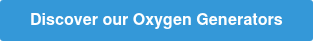 Discover our Oxygen Generators