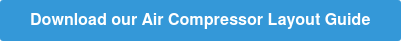 Download our Air Compressor Layout Guide