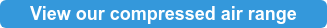 View our compressed air range