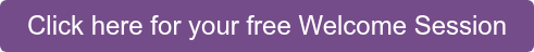 Click here for your free Welcome Session