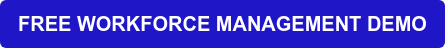 FREE WORKFORCE MANAGEMENT DEMO
