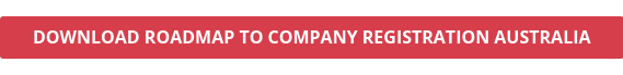 DOWNLOAD ROADMAP TO COMPANY REGISTRATION AUSTRALIA