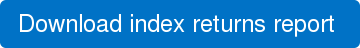 Download index returns report&nbsp;