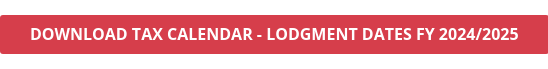 DOWNLOAD TAX CALENDAR - LODGMENT DATES FY 2024/2025