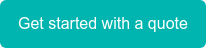 Get started with a quote