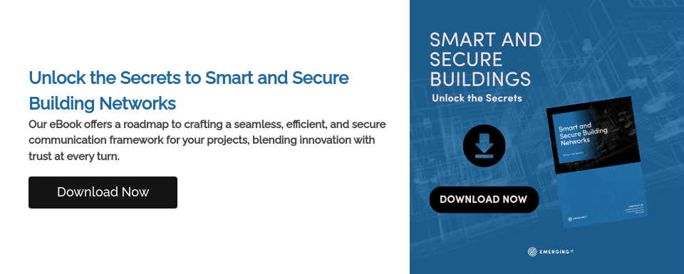 Unlock the Secrets to Smart and Secure Building Networks Our eBook offers a roadmap to crafting a seamless, efficient, and secure communication framework for your projects, blending innovation with trust at every turn.  