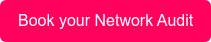 Book your Network Audit