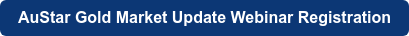 AuStar Gold Market Update Webinar Registration