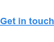 Get in touch