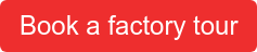 Book a factory tour