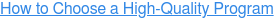 How to Choose a High-Quality Program
