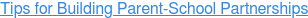 Tips for Building Parent-School Partnerships