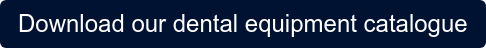 Download our dental equipment catalogue