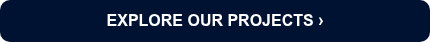EXPLORE OUR PROJECTS ›