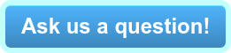 Ask us a question!