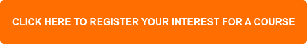CLICK HERE TO REGISTER YOUR INTEREST FOR A COURSE