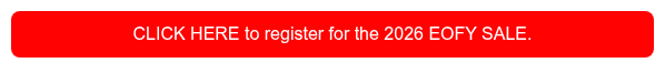 CLICK HERE to register for the 2026 EOFY SALE.