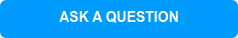 ASK A QUESTION