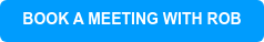 BOOK A MEETING WITH ROB