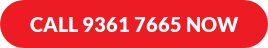 CALL 9361 7665 NOW