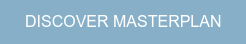 DISCOVER MASTERPLAN