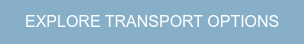 EXPLORE TRANSPORT OPTIONS