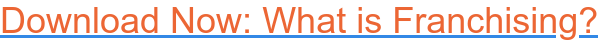 Download Now: What is Franchising?