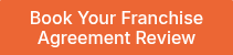 Book Your Franchise Agreement Review