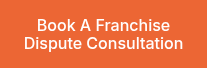 Book A Franchise Dispute Consultation