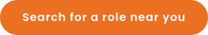 Search for a role near you