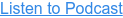 Listen to Podcast