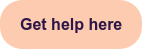 Get help here