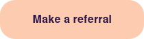 Make a referral